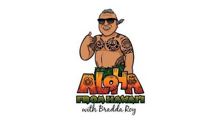 ALOHA FROM HAWAI'I WITH BRADDA ROY logo