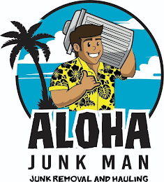 ALOHA JUNK MAN JUNK REMOVAL AND HAULING logo