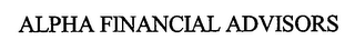 ALPHA FINANCIAL ADVISORS