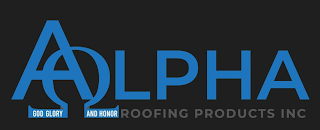 ALPHA ROOFING PRODUCTS INC GOD GLORY AND HONOR logo