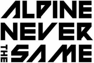 ALPINE NEVER THE SAME logo