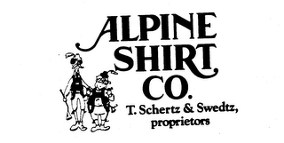 ALPINE SHIRT CO. T. SCHERTZ & SWEDTZ, PROPRIETORS logo