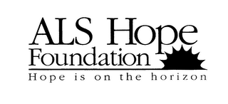 ALS HOPE FOUNDATION HOPE IS ON THE HORIZON logo