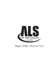 ALS OF MICHIGAN SINCE 1978 HOPE · HELP · HERE FOR YOU logo
