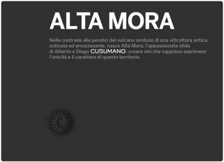 ALTA MORA NELLE CONTRADE ALLE PENDICI DEL VULCANO SIMBOLO DI UNA VITICOLTURA ANTICA, OSTINATA ED EMOZIONANTE, NASCE ALTA MORA, L'APPASSIONATA SFIDA DI ALBERTO E DIEGO CUSUMANO; CREARE VINI CHE SAPPIANO ESPRIMERE L'UNICITÀ E IL CARATTERE DI QUESTO TERRITORIO. logo