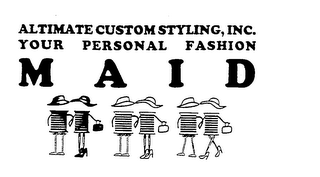 ALTIMATE CUSTOM STYLING, INC. YOUR PERSONAL FASHION M A I D logo