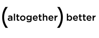 ( ALTOGETHER ) BETTER logo
