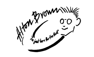 ALTON BROWN "I'M JUST HERE FOR THE FOOD" logo