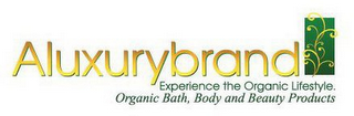 ALUXURYBRAND. EXPERIENCE THE ORGANIC LIFESTYLE. ORGANIC BATH, BODY, AND BEAUTY PRODUCTS logo