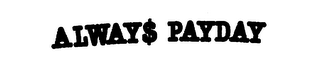 ALWAY$ PAYDAY logo