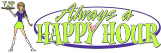 ALWAYS A HAPPY HOUR logo
