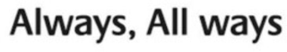 ALWAYS, ALL WAYS logo