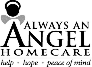 ALWAYS AN ANGEL HOMECARE HELP HOPE PEACE OF MIND logo