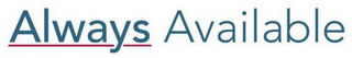 ALWAYS AVAILABLE logo