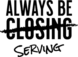 ALWAYS BE CLOSING SERVING logo