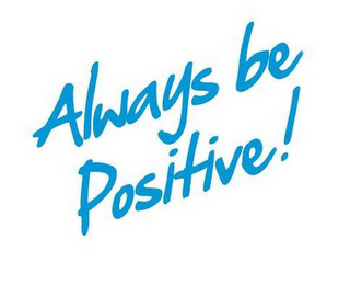 ALWAYS BE POSITIVE! logo