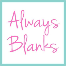 ALWAYS BLANKS logo