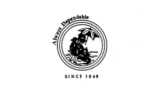 ALWAYS DEPENDABLE SINCE 1868 logo