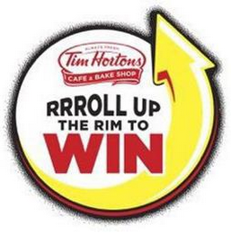 ALWAYS FRESH TIM HORTONS CAFE & BAKE SHOP RRROLL UP THE RIM TO WIN logo