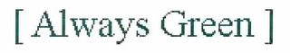 [ALWAYS GREEN] logo