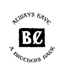 ALWAYS HAVE A BROTHERS BACK BC logo