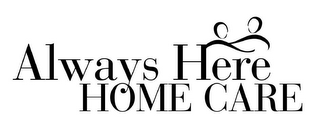 ALWAYS HERE HOME CARE logo