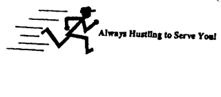 ALWAYS HUSTLING TO SERVE YOU! logo