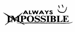 ALWAYS IMPOSSIBLE logo