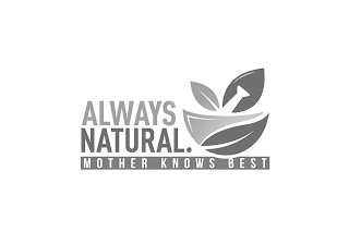 ALWAYS NATURAL. MOTHER KNOWS BEST logo