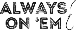 ALWAYS ON 'EM logo
