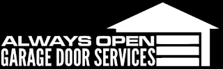 ALWAYS OPEN GARAGE DOOR SERVICES logo