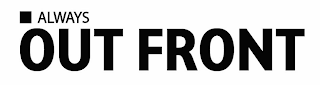 ALWAYS OUT FRONT logo