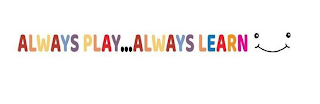 ALWAYS PLAY...ALWAYS LEARN logo