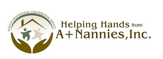 ALWAYS PROFESSIONAL AND PERSONAL SERVICE HELPING HANDS FROM A+ NANNIES, INC. logo