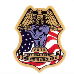 ALWAYS VIGILANT ALWAYS VOTE CAT VOTE OFFICIAL AGENT CONSERVATIVE ATTACK TEAM logo