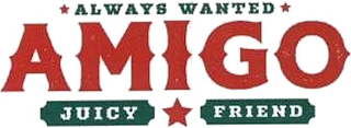 ALWAYS WANTED AMIGO JUICY FRIEND logo