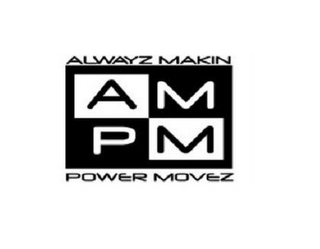 ALWAYZ MAKIN POWER MOVEZ AMPM logo
