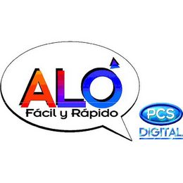 ALÓ FÁCIL Y RÁPIDO PCS DIGITAL logo