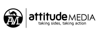AM ATTITUDE MEDIA TAKING SIDES, TAKING ACTION logo