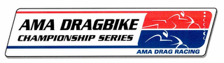 AMA DRAGBIKE CHAMPIONSHIP SERIES AMA DRAG RACING logo