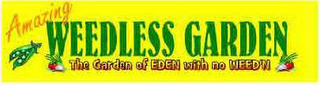 AMAZING WEEDLESS GARDEN THE GARDEN OF EDEN WITH NO WEED'N logo