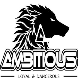 AMBITIOUS LOYAL & DANGEROUS logo
