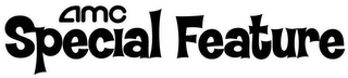 AMC SPECIAL FEATURE logo