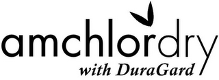 AMCHLORDRY WITH DURAGARD logo