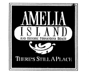 AMELIA ISLAND AND HISTORIC FERNANDINA BEACH THERE'S STILL A PLACE logo