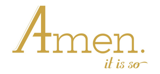 AMEN. IT IS SO logo