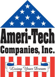 AMERI-TECH COMPANIES, INC. LIVING YOUR DREAM logo
