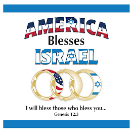 AMERICA BLESSES ISRAEL I WILL BLESS THOSE WHO BLESS YOU... GENESIS 12:3 logo