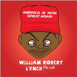 AMERICA IS NOW GREAT AGAIN WILLIAM ROBERT LYNCH THE 13TH logo