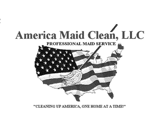 AMERICA MAID CLEAN, LLC CLEANING UP AMERICA ONE HOME AT A TIME logo